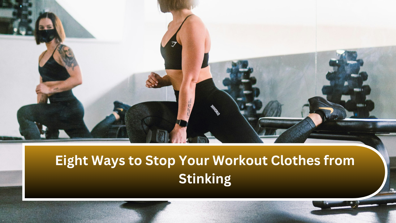 Eight Ways to Stop Your Workout Clothes from Stinking