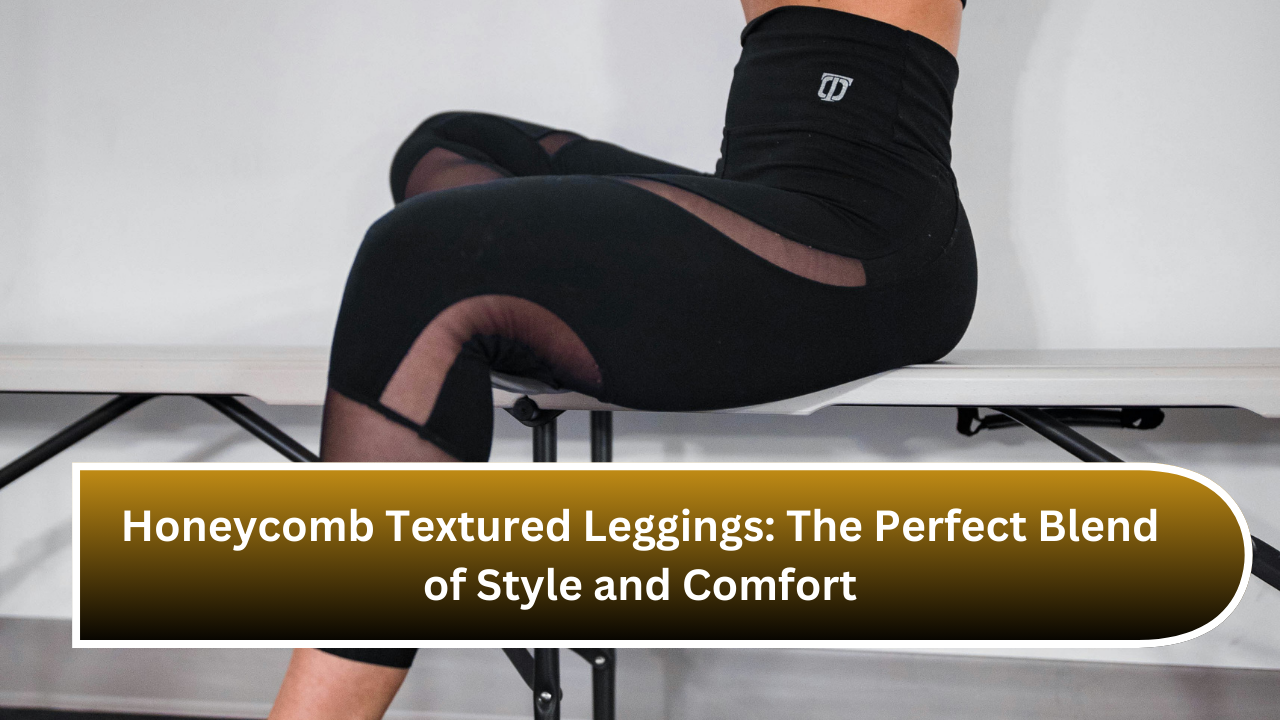 Honeycomb Textured Leggings The Perfect Blend of Style and Comfort