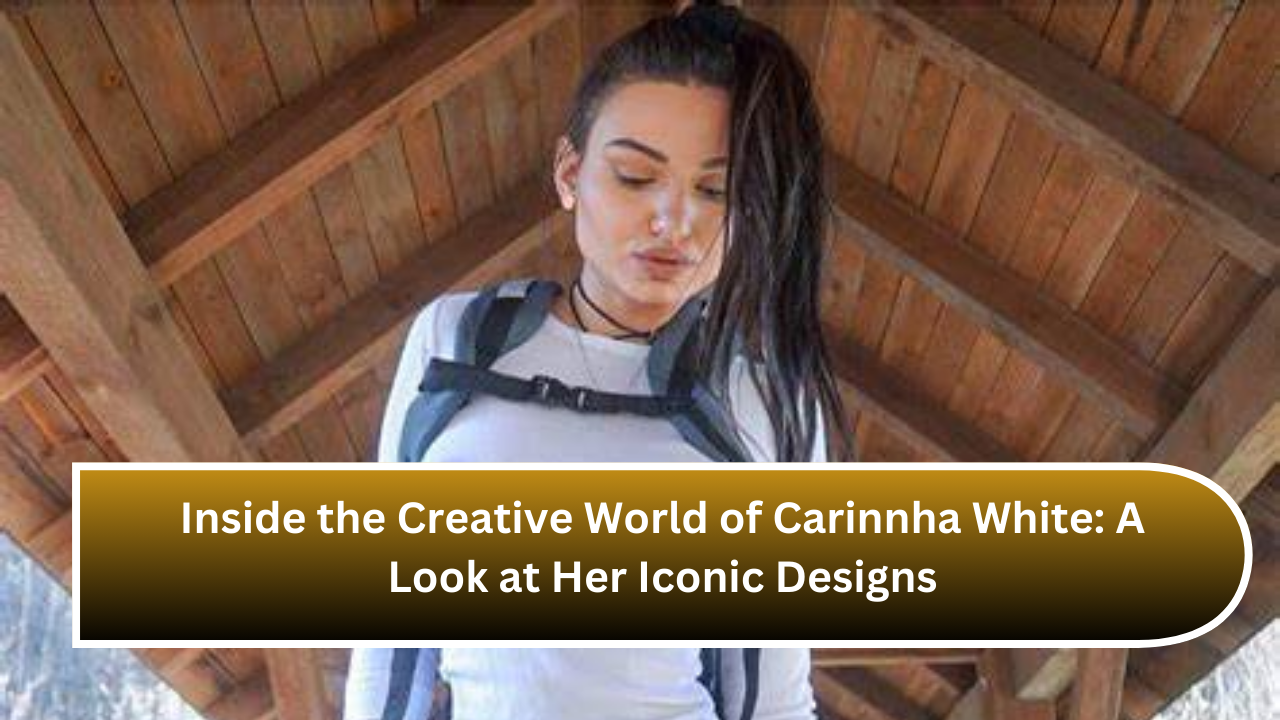 Inside the Creative World of Carinnha White A Look at Her Iconic Designs