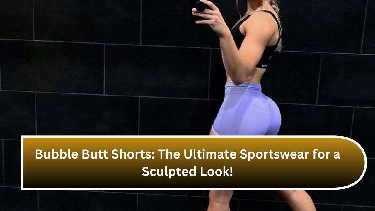 Bubble Butt Shorts: The Ultimate Sportswear for a Sculpted Look!