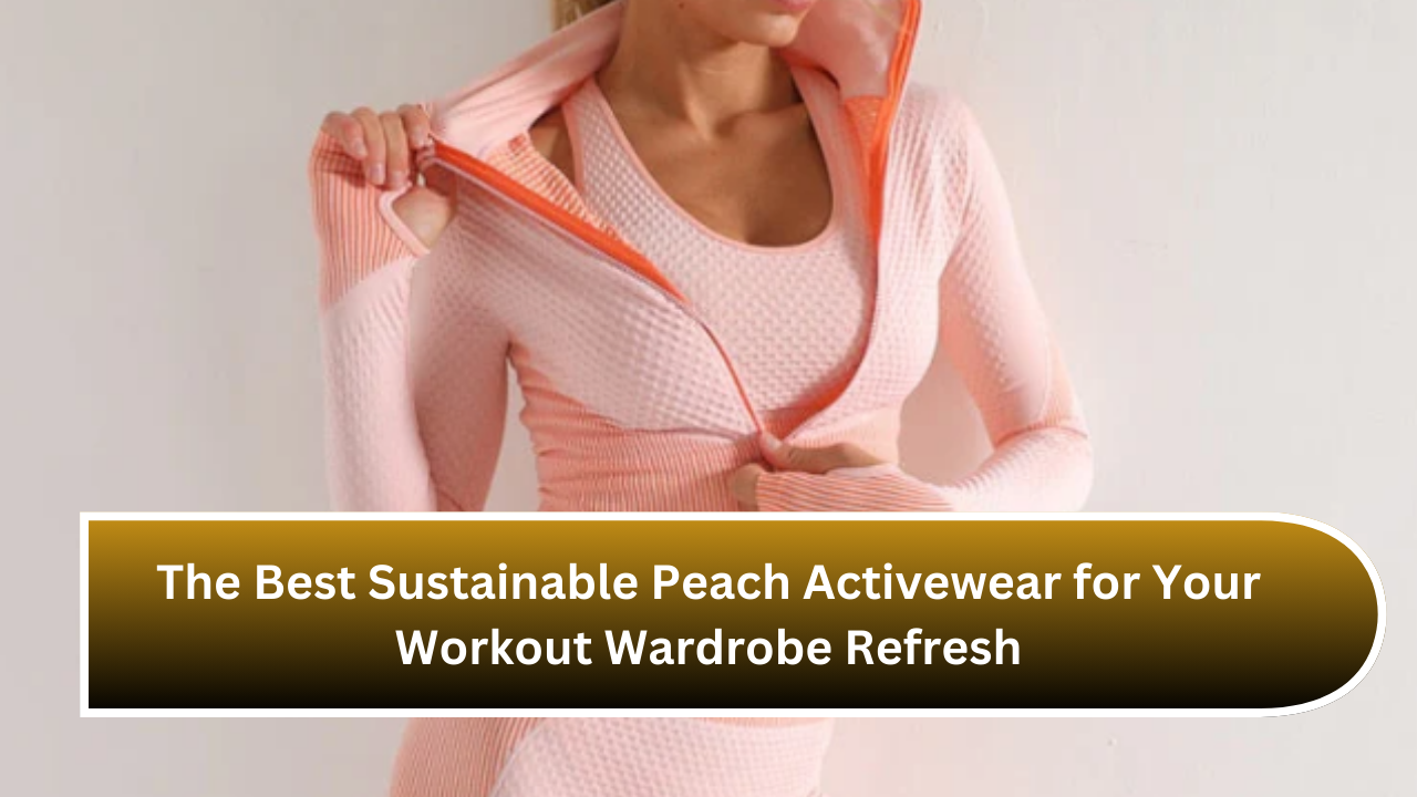 The Best Sustainable Peach Activewear for Your Workout Wardrobe Refresh