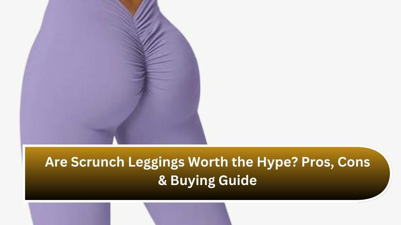 Are Scrunch Leggings Worth the Hype? Pros, Cons & Buying Guide