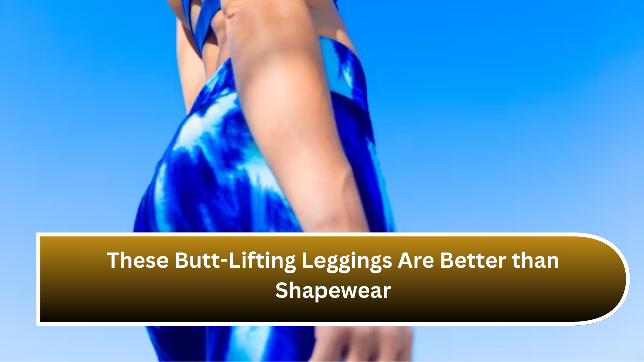 These Butt-Lifting Leggings Are Better than Shapewear