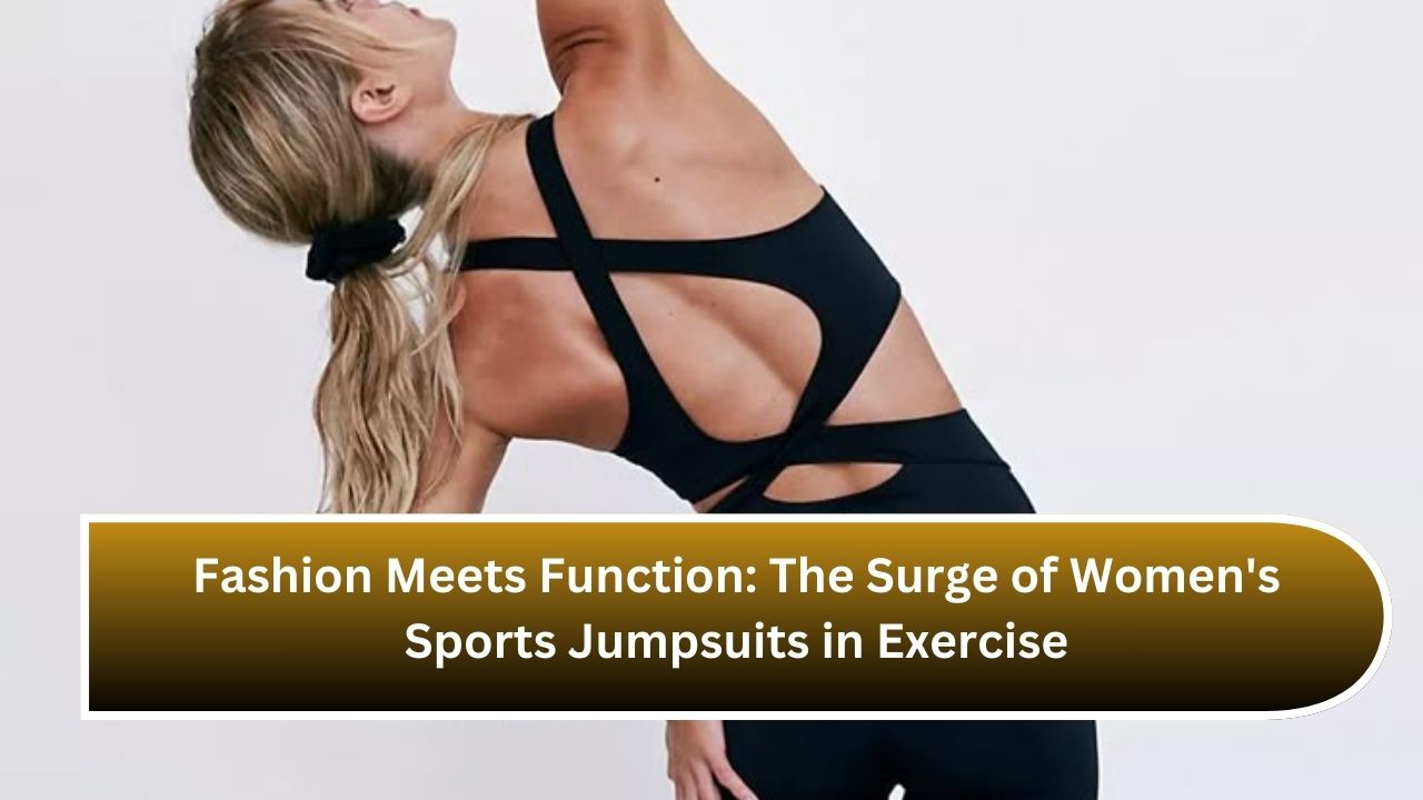 Fashion Meets Function: The Surge of Women's Sports Jumpsuits in Exercise