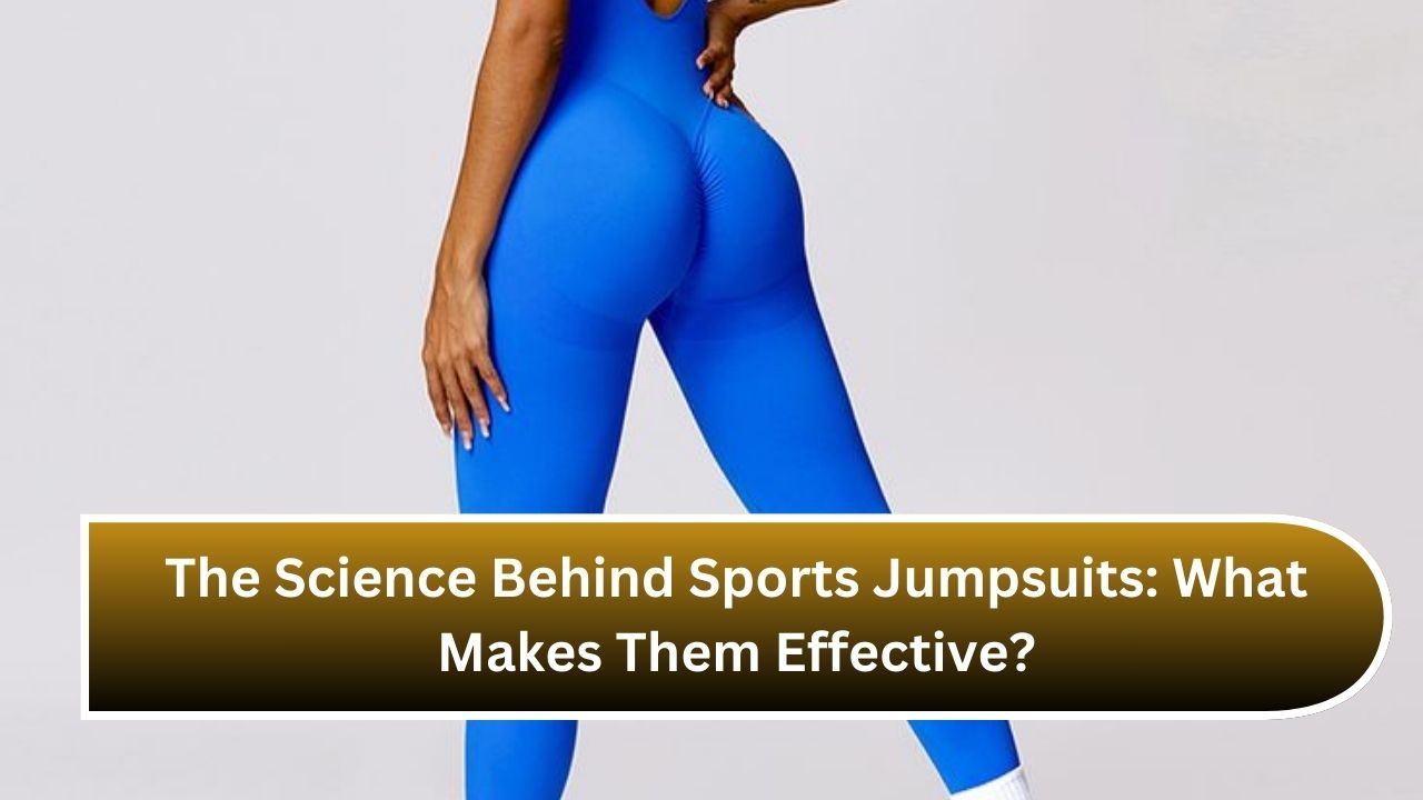 The Science Behind Sports Jumpsuits: What Makes Them Effective?