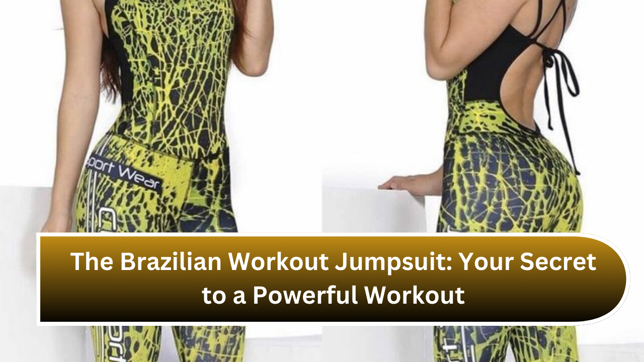 The Brazilian Workout Jumpsuit: Your Secret to a Powerful Workout