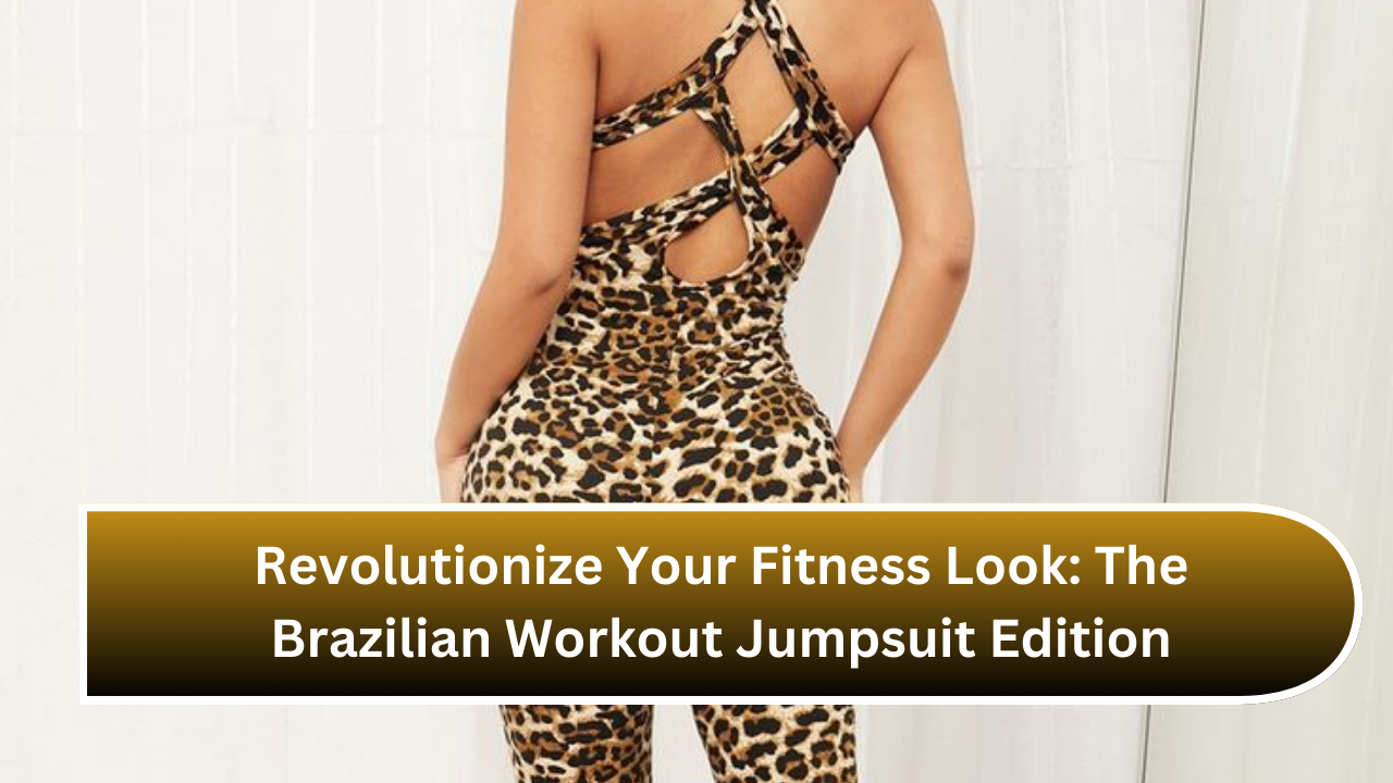 Revolutionize Your Fitness Look: The Brazilian Workout Jumpsuit Edition