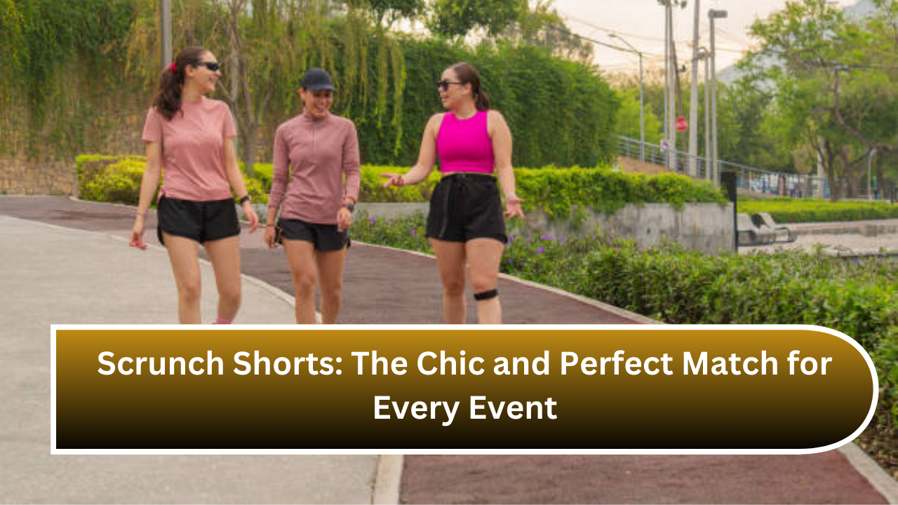 Scrunch Shorts The Chic and Perfect Match for Every Event